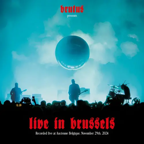 Brutus (BEL) : Live in Brussels